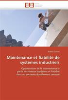 Couverture du livre « Maintenance et fiabilite de systemes industriels » de Corset-F aux éditions Editions Universitaires Europeennes