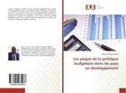 Couverture du livre « Les pieges de la politique budgetaire dans les pays en developpement » de Mengue Bidzo Medard aux éditions Editions Universitaires Europeennes