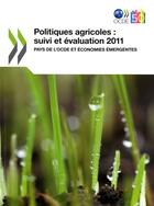 Couverture du livre « Politiques agricoles : suivi et évaluation 2011 ; pays de l'OCDE et économies émergentes » de  aux éditions Ocde