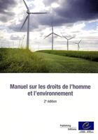 Couverture du livre « Manuel sur les droits de l'homme et l'environnement (2e édition) » de  aux éditions Conseil De L'europe