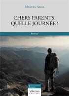 Couverture du livre « Chers parents, quelle journée ! » de Manuel Arias aux éditions Verone