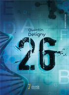 Couverture du livre « 26 » de Deligny Quentin aux éditions 7 Ecrit