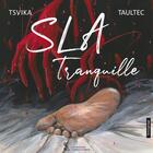 Couverture du livre « Sla tranquille » de Tsvika - Taultec aux éditions Sydney Laurent