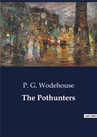 Couverture du livre « The Pothunters » de P. G. Wodehouse aux éditions Culturea