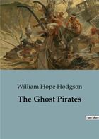 Couverture du livre « The Ghost Pirates » de William Hope Hodgson aux éditions Culturea