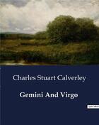 Couverture du livre « Gemini And Virgo » de Charles Stuart Calverley aux éditions Culturea