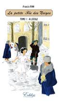 Couverture du livre « La petite fée des neiges t.1 ; à l'école » de Francis Finn aux éditions Edilys