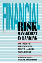 Couverture du livre « Financial risk management in banking - the theory and application of asset and liability management » de Uyemura Dennis aux éditions Mcgraw-hill Education