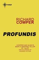 Couverture du livre « Profundis » de Richard Cowper aux éditions Orion Digital