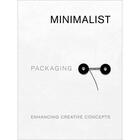Couverture du livre « Minimalist packaging enhancing creative concepts » de Huang Chris aux éditions Images Publishing