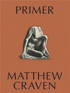 Couverture du livre « Matthew craven primer » de Craven Matthew aux éditions Anthology