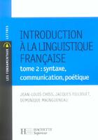 Couverture du livre « Introduction à la linguistique t.2 ; syntaxe, communication, poétique » de  aux éditions Hachette Education