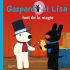 Couverture du livre « Gaspard et Lisa font de la magie » de Anne Gutman et Georg Hallensleben aux éditions Hachette Enfants