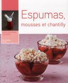 Couverture du livre « Espumas, mousses et chantilly » de Isabelle Dreyfus aux éditions Hachette Pratique