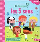 Couverture du livre « Dis pourquoi ? : mon premier dis pourquoi ; les 5 sens » de Mathilde Paris et Patrick Morize aux éditions Deux Coqs D'or