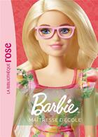 Couverture du livre « Barbie Métiers NED 01 - Maîtresse d'école » de Mattel aux éditions Hachette Jeunesse