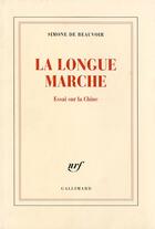 Couverture du livre « La longue marche » de Simone De Beauvoir aux éditions Gallimard