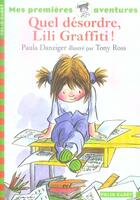 Couverture du livre « Lili Graffiti - mes premières aventures Tome 5 : quel désordre, Lili Graffiti ! » de Tony Ross et Paula Danziger aux éditions Gallimard-jeunesse