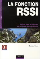 Couverture du livre « La fonction rssi ; guide des pratiques et retours d'experience » de Bernard Foray aux éditions Dunod