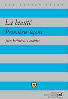 Couverture du livre « La beauté ; leçon philosophique » de Frederic Laupies aux éditions Belin Education