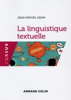 Couverture du livre « La linguistique textuelle - 3e ed. » de Jean-Michel Adam aux éditions Armand Colin