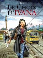 Couverture du livre « Le choix d'Ivana » de Tito aux éditions Casterman