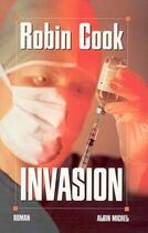 Couverture du livre « Invasion » de Robin Cook aux éditions Albin Michel