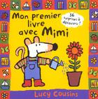 Couverture du livre « Mon premier livre avec mimi - 36 surprises a decouvrir ! » de Lucy Cousins aux éditions Albin Michel