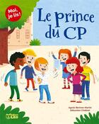 Couverture du livre « Moi, je lis ! ; le prince du CP » de Agnes Bertron-Martin et Sebastien Chebret aux éditions Lito