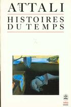 Couverture du livre « Histoires du temps » de Jacques Attali aux éditions Le Livre De Poche