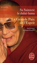 Couverture du livre « La grande paix de l'esprit » de Dalai-Lama aux éditions Le Livre De Poche