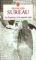 Couverture du livre « Les hommes n'en sauront rien » de Sureau Francois aux éditions Le Livre De Poche