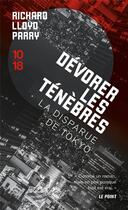 Couverture du livre « Dévorer les ténèbres » de Richard Lloyd Parry aux éditions 10/18