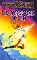Couverture du livre « Couronne de feu » de Ed Greenwood aux éditions Fleuve Editions