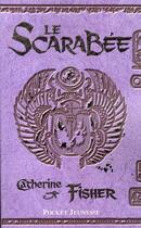 Couverture du livre « Le scarabee - tome 3 - vol03 » de Fisher Catherine aux éditions Pocket Jeunesse