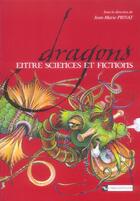 Couverture du livre « Dragons ; entre sciences et fictions » de Jean-Marie Privat aux éditions Cnrs