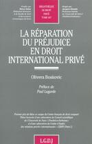 Couverture du livre « La reparation du prejudice en droit international prive » de Olivera Boskovic aux éditions Lgdj