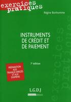 Couverture du livre « Instruments de crédits et de paiement (7e édition) » de Regine Bonhomme aux éditions Lgdj