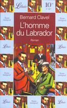 Couverture du livre « L'homme du labrador » de Bernard Clavel aux éditions J'ai Lu