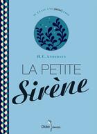 Couverture du livre « La petite sirene » de Andersen H C. aux éditions Didier Jeunesse