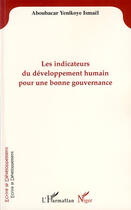 Couverture du livre « Les indicateurs du developpement humain pour une bonne gouvernance » de Yenikoye A I. aux éditions Editions L'harmattan