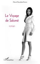 Couverture du livre « Le voyage de Salomé » de Marcel Bourdette-Donon aux éditions Editions L'harmattan