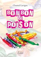 Couverture du livre « Bonbon ou poison » de Chantal Lavigne aux éditions Amalthee