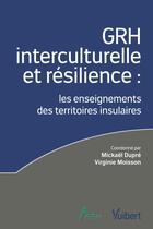 Couverture du livre « GRH interculturelle et résilience : Les enseignements des territoires insulaires » de Mickael Dupre et Virginie Moisson aux éditions Vuibert