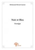 Couverture du livre « Noir et bleu » de Mohamed Brinett Juni aux éditions Edilivre