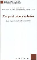 Couverture du livre « Corps et decors urbains - les enjeux culturels des villes » de Jeudy aux éditions Editions L'harmattan