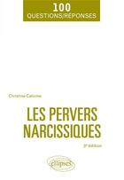 Couverture du livre « Les pervers narcissiques (3e édition) » de Christine Calonne aux éditions Ellipses