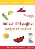 Couverture du livre « Quizz d'espagnol, langue et culture » de Manuel Ruiz et Pascal Lenoir et Veronique Pugibet aux éditions Atlande Editions