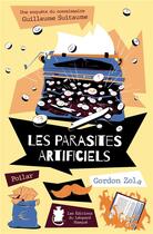 Couverture du livre « Les parasites artificiels » de Gordon Zola aux éditions Le Leopard Masque