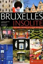 Couverture du livre « Bruxelles insolite » de Laurence Bragard aux éditions Les Beaux Jours